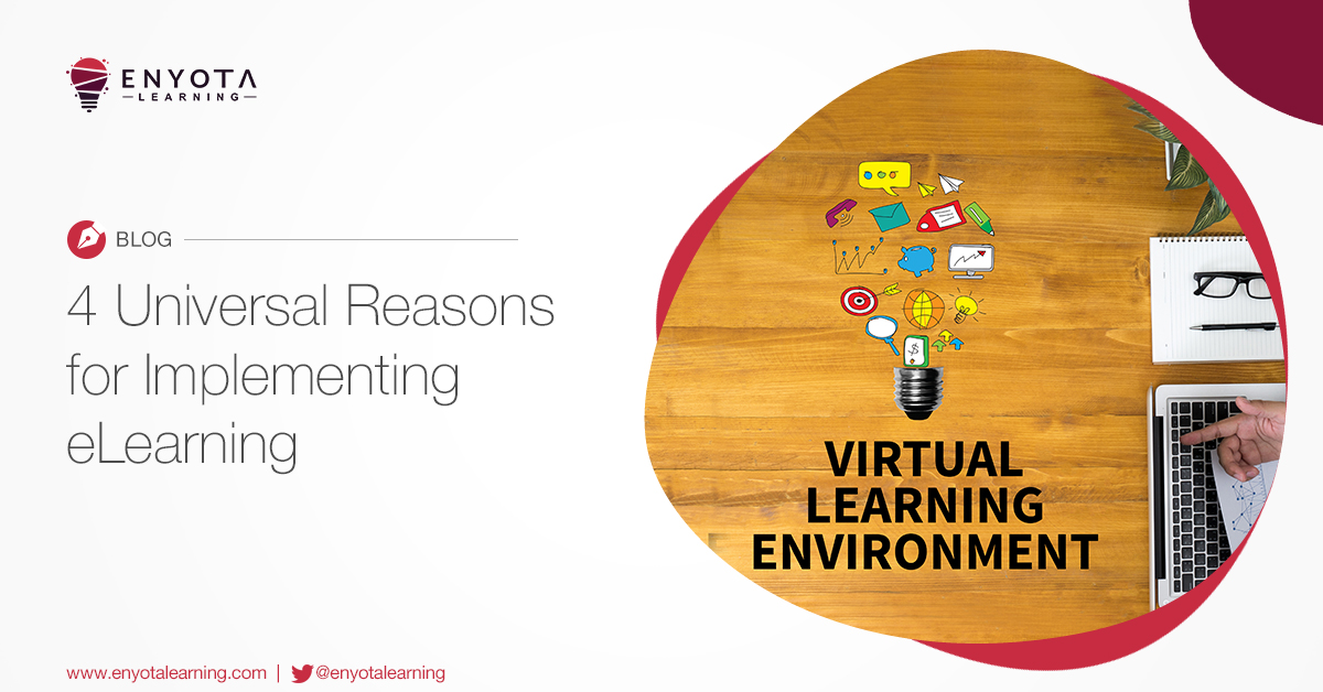4 Universal Reasons for Why Implementing eLearning