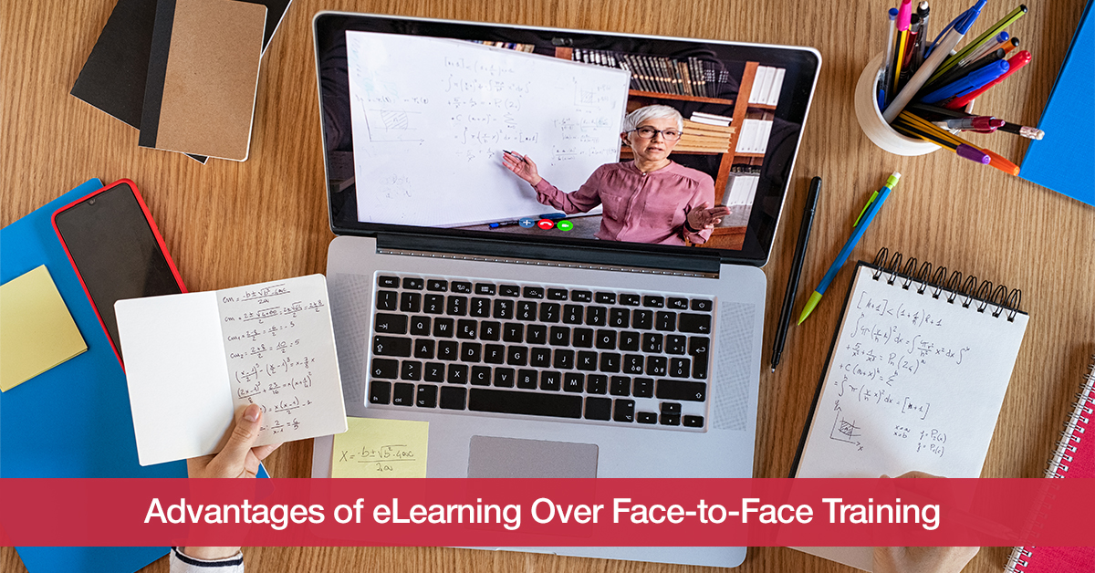 Advantages of eLearning Over Face-to-Face Training