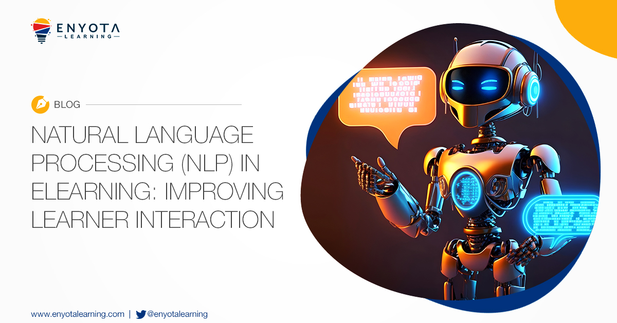 Natural Language Processing (NLP) in eLearning: Improving Learner Interaction