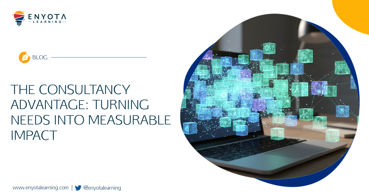 The Consultancy Advantage: Turning Needs Into Measurable Impact