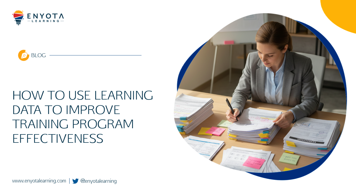 How To Use Learning Data To Improve Training Effectiveness